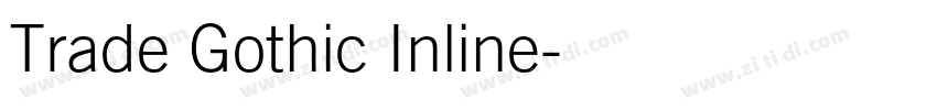Trade Gothic Inline字体转换 Trade Gothic Inline字体转换